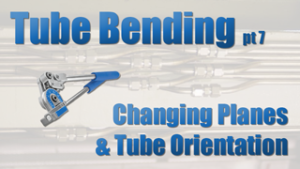 Changing Planes and Tube Orientation